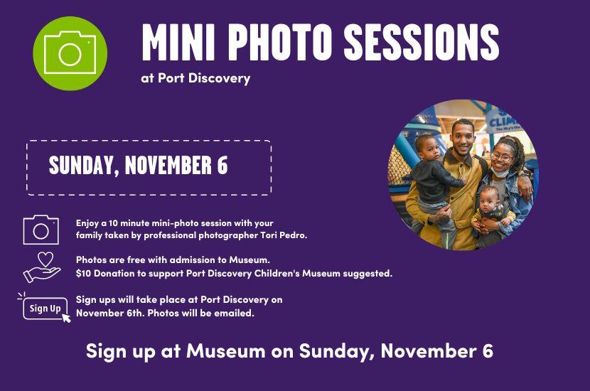 Mini Photo Sessions at Port Discovery on Sunday, November 6